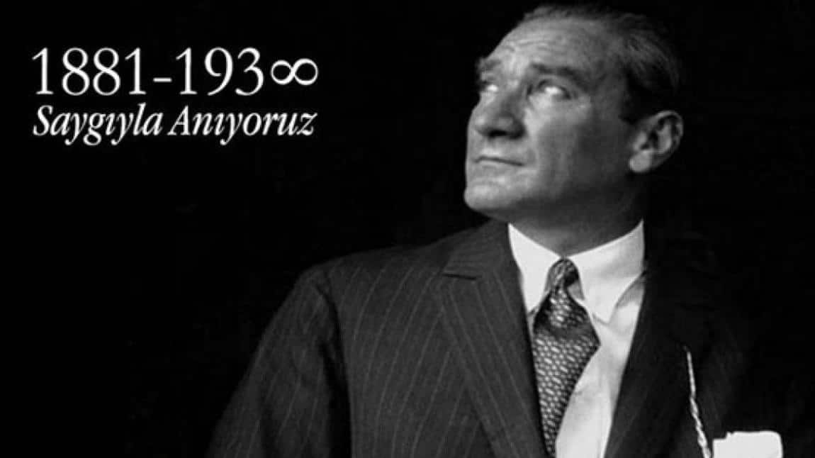 10 KASIM ATATÜRK'Ü ANMA GÜNÜ